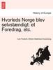 Книга Hvorleds Norge Blev Selvst Ndigt : Et Foredrag, Etc.