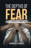 The The Depths of Fear : A Guide To Conquering 15 Common Phobias Part 2 Book