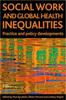 Книга Social Work and Global Health Inequalities : Practice and Policy Developments