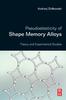 Книга Pseudoelasticity of Shape Memory Alloys : Theory and Experimental Studies
