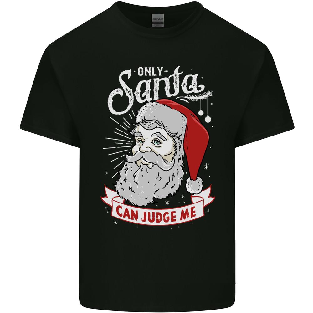 Only Santa Can Judge Me Funny Christmas Mens Light Cotton T-Shirt Unisex T-Shirt