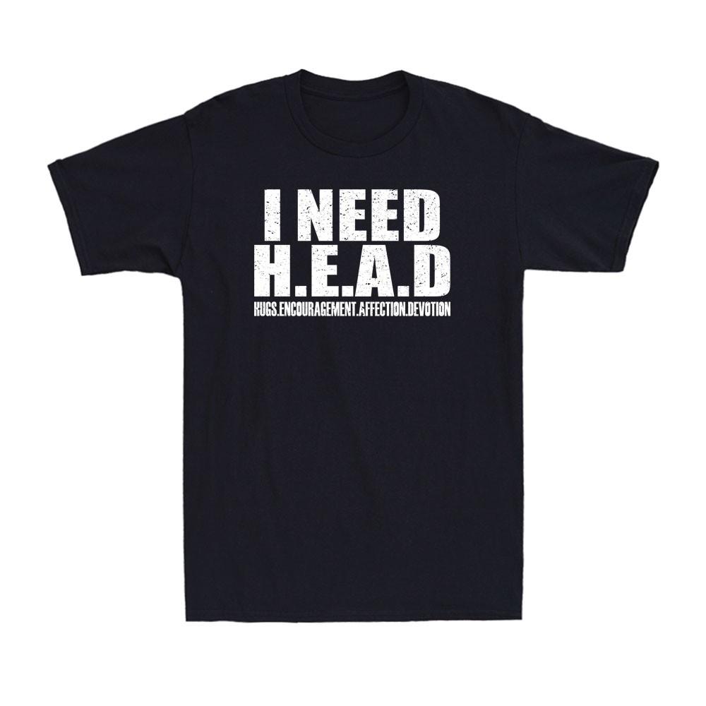 Мне нужна футболка с надписью Head Смешная Саркастичная Взрослый Юмор Мем Шутка Юмор Мужская Футболка