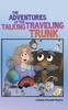 Книга The Adventures of the Talking Traveling Trunk