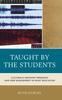 The Taught by the Students : Culturally Relevant Pedagogy and Deep Engagement In Music Education Book