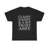 Classy Sassy Funny Graphic T Shirt Jokes Comedy Wife Unisex Heavy Cotton Tee