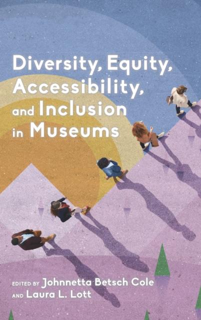 The Diversity, Equity, Accessibility, and Inclusion In Museums Book