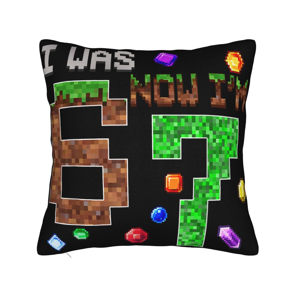 Pillow Case I was 6 Now Im 7 Six Seven 7 Years Old 67 Birthday Brainrot Pillow Cover For Chair Sofa Home Decor Cute Pillowcases