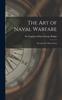 The The Art of Naval Warfare : Introductory Observations Book