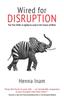The Wired for Disruption : The Five Shifts In Agility To Lead In the Future of Work Book
