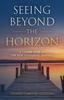 Книга Seeing Beyond the Horizon : A Closer Look At the New Testament Prophet