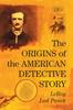 Книга The Origins of the American Detective Story