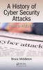 Книга A History of Cyber Security Attacks : 1980 To Present