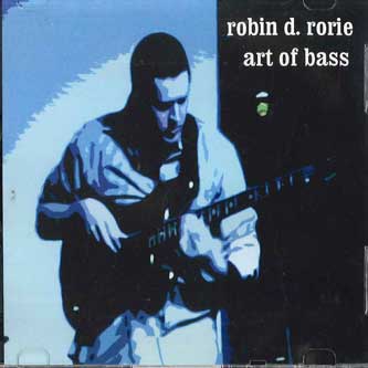 CD ROBIN D. RORIE - Art Of Bass NONE LEGACY MUSIC Non Japan Jazz Used