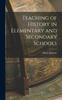 The Teaching of History In Elementary and Secondary Schools Book