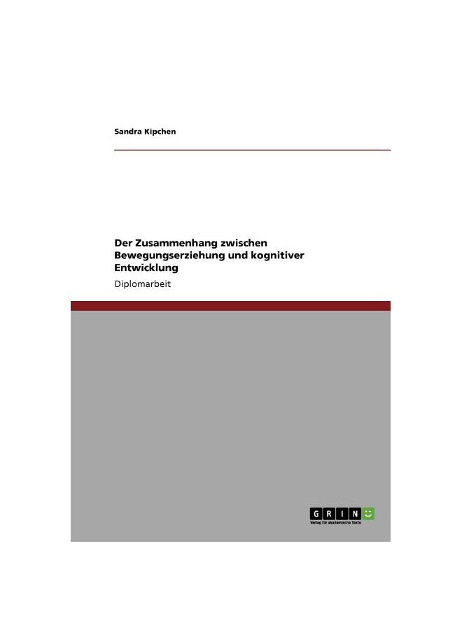 The Der Zusammenhang Zwischen Bewegungserziehung Und Kognitiver Entwicklung Book