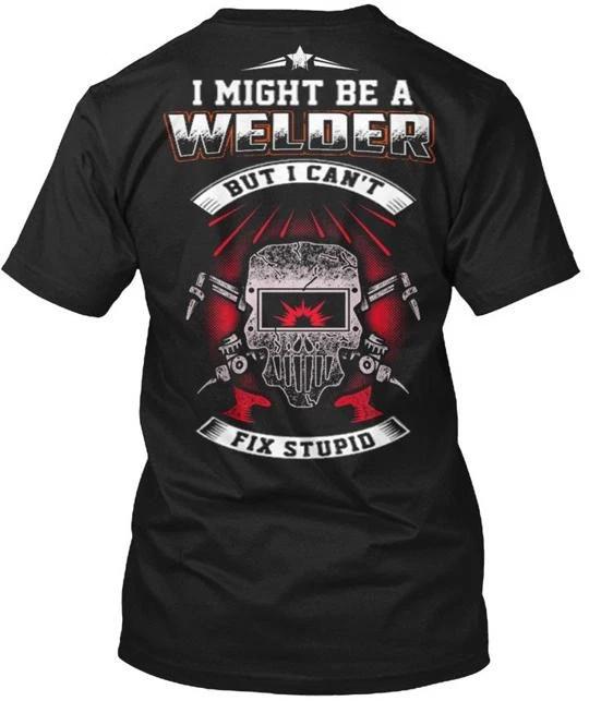 Welder Funny Gift For Welders T shirt Made in the USA Size S to 5XL