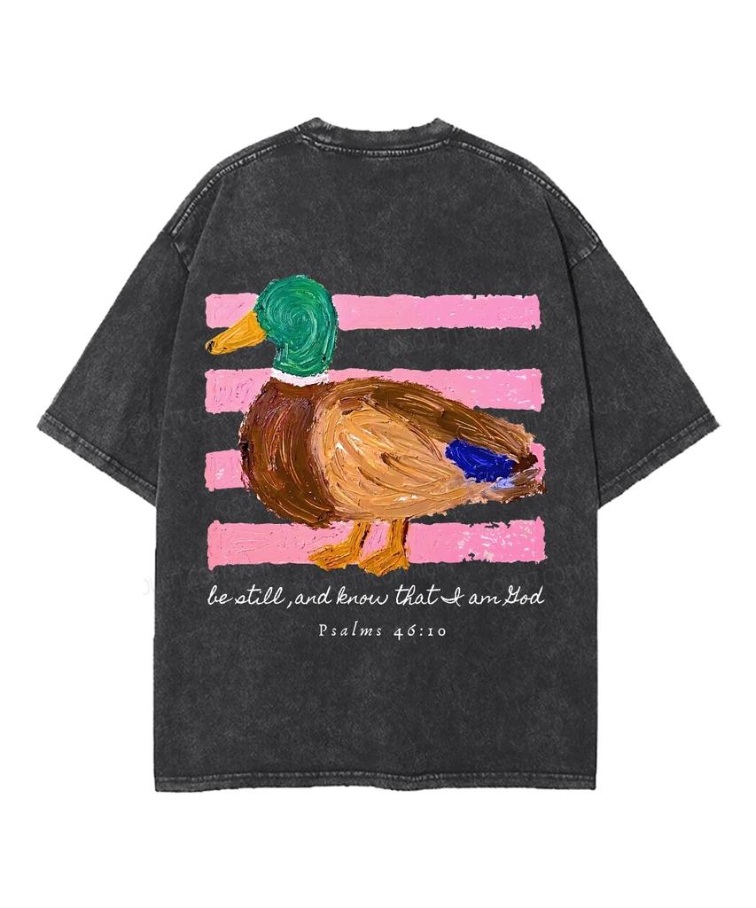 Know That I Am God Psalms Mallard Duck Faith Small Duck Chest Print Vintage Washed T‑Shirt Men Women Oversized Short Sleeve Tops