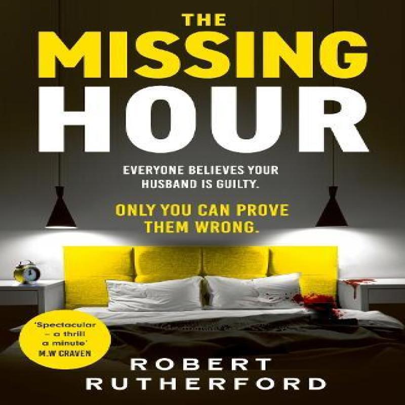The Missing Hour by Robert Rutherford Hardback Book 9781399726443