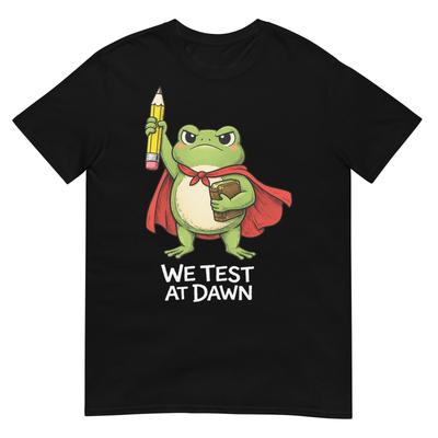 Teacher Frog We Test At Dawn Funny Test Day Teacher Student TShirt