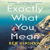 Exactly What You Mean by Ben Hinshaw Paperback Book 9780241524732