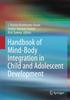 Книга Handbook of Mind/Body Integration In Child and Adolescent Development