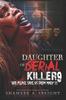 Книга Daughter of a Serial Killer 9 : God Please Save Us from Macy !! : 9