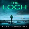 The Loch by Fran Dorricott Paperback Book 9780008449360