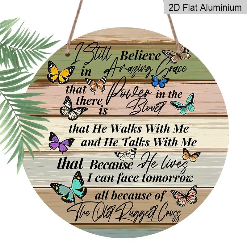 2D Flat Aluminum Christian Decorative Plaques and Signs, Available in Various Sizes. "I Still Believe in Amazing Grace" Butterfly Wall Decoration