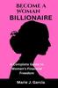Книга Become a Woman Billionaire : A Complete Guide To Women's Financial Freedom