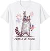 Feral and Free Funny Patriotic Racoon Feral And Free 4th July T-Shirt