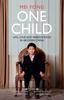 The One Child : Life, Love and Parenthood In Modern China Book