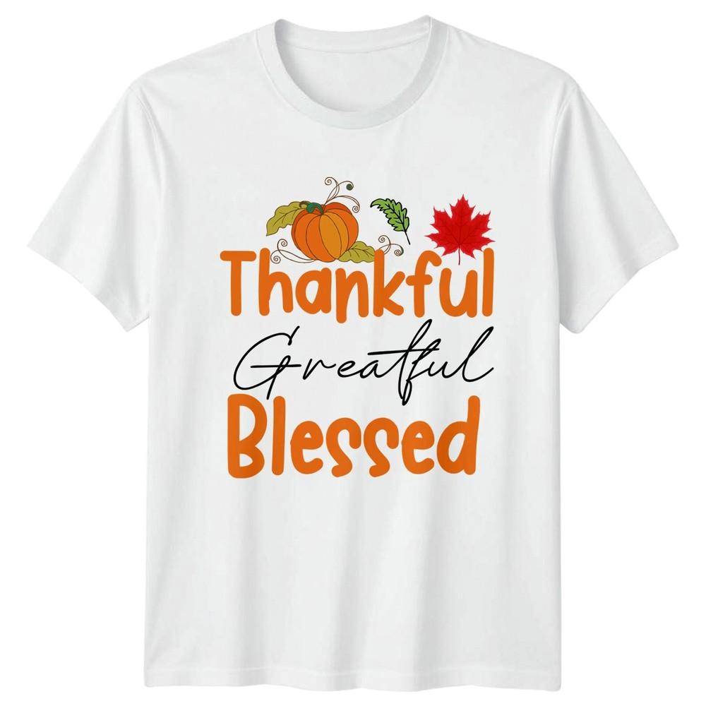 Thankful Greatful Blessed TShirt Thanksgiving Fall Season