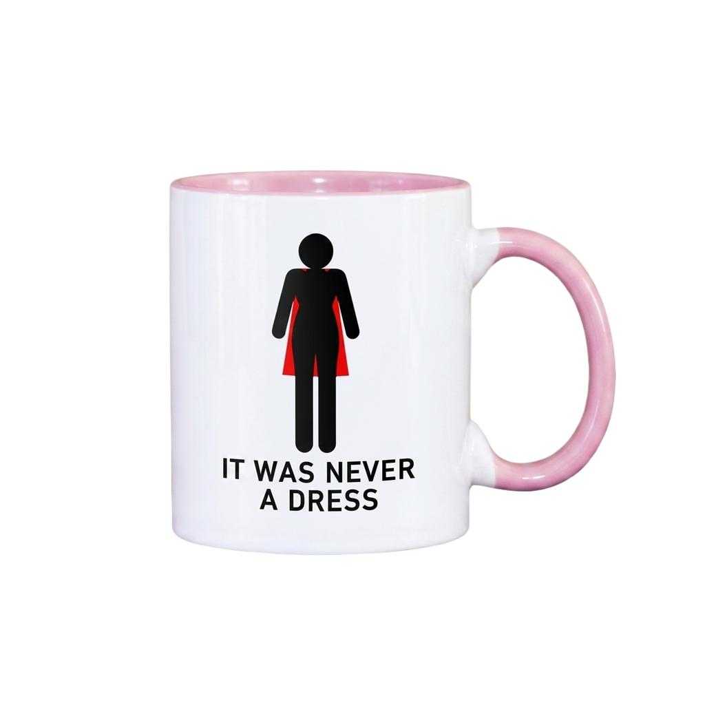 Ceramic Coffee Mug with Feminine Empowerment Graphic It Was Never a Dress Design Office Desk Cup for Women Friends Birthday Gift