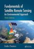 The Fundamentals of Satellite Remote Sensing : An Environmental Approach, Third Edition Book