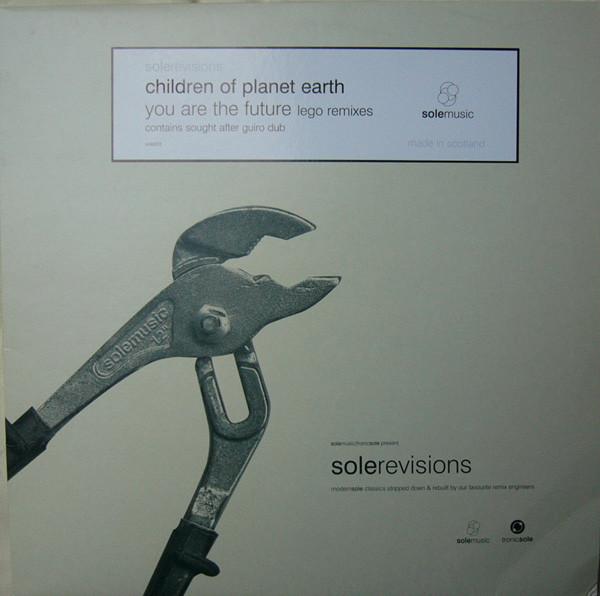 12inch Record CHILDREN OF PLANET EARTH - You Are The Future (Lego Remixes) sole023 Sole Music 2000 UK Dance & Electronica Used