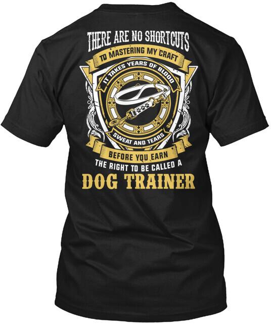 Dog Trainer TShirt Made in the USA Size S to 5XL Unisex T-Shirt