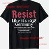 Resist Like Its 1938 GerUnisexy T Shirt Vintage Washed Stylish Fashion Stretched Top For Everyday Wear Comfortable Graphic Soft