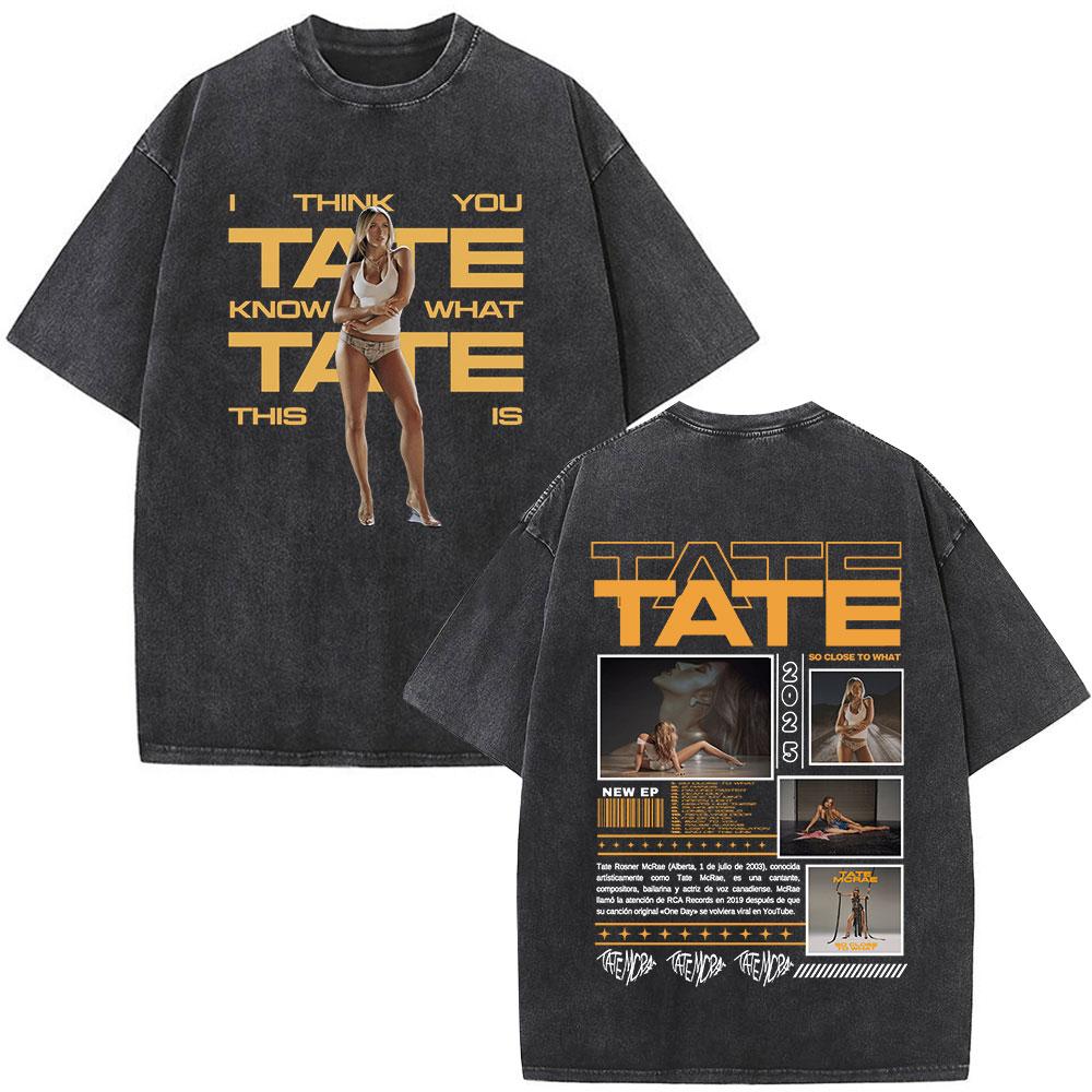 Tate McRae So Close To What Album Tour Washed Tshirt Men Women Cotton Short Sleeve Summer Vintage T Shirt Tops Fans Gift