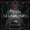 Play of Shadows by Sebastien De Castell Hardback Book 9781787471474