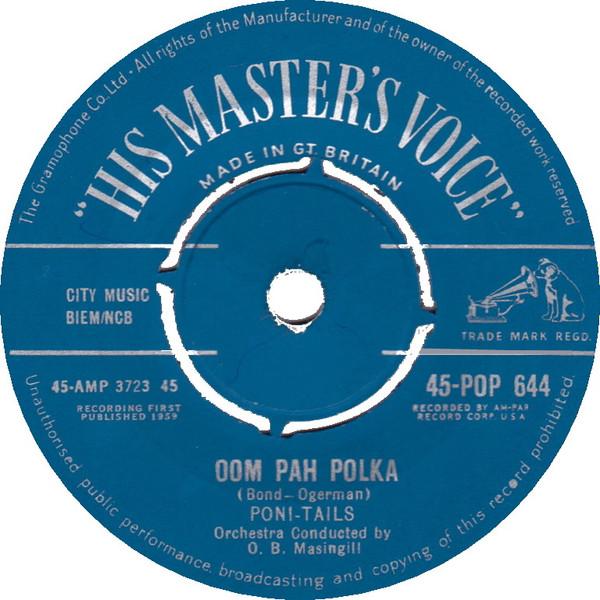 7inch Record PONI-TAILS - Oom Pah Polka 45POP644 His Master's Vo 1959 UK Rock Used