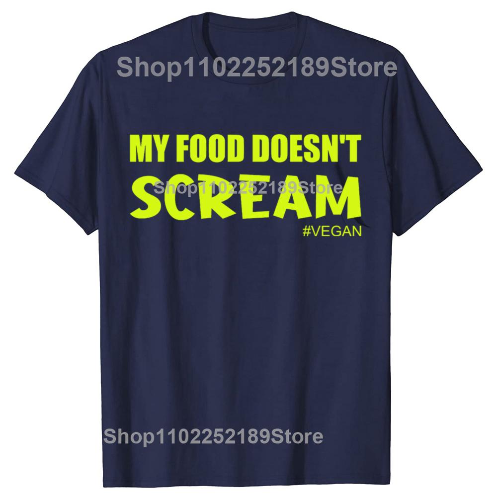 Funny My Food Doesnt Scream VEGAN Tshirts Men Womens Fashion Casual Tshirt 100 Cotton Loose Oversized T Shirt