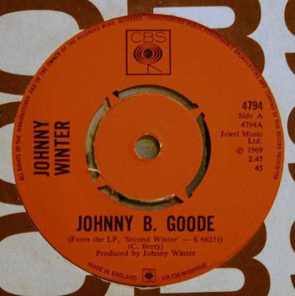 7inch Record JOHNNY WINTER - Johnny B. Goode 4794 CBS 1969 UK Pop Used