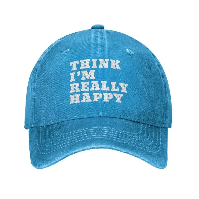 Custom Punk Unisex Cotton Think Im Really Happy Baseball Cap Adult Adjustable Dad Hat for Unisex Women Sports
