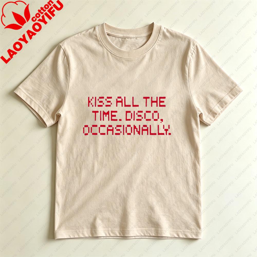 Kiss All The Time Disco Occasionally Unisex TShirt Casual Fashion Cotton Short Sleeve Summer Harajuku Aesthetic Top Gift For Her