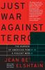 Книга Just War Against Terror : The Burden Of American Power In A Violent World
