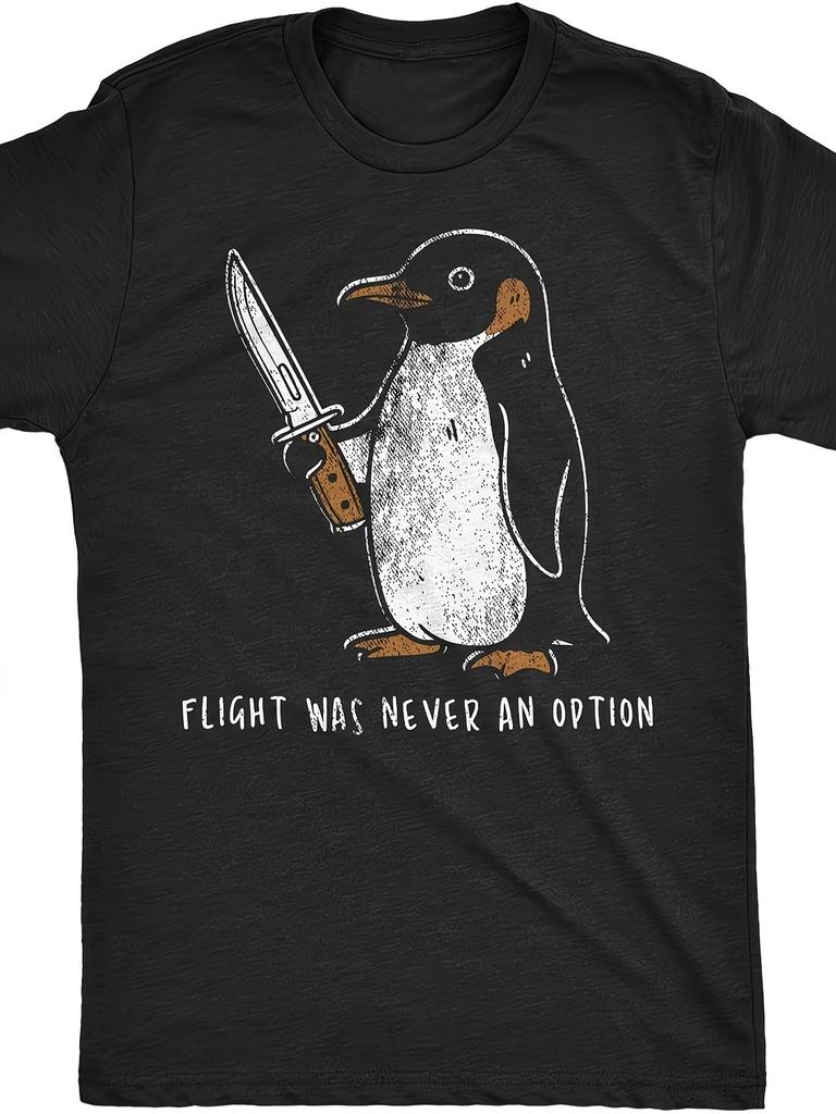 Flight Was Never An Option Penguin Streetwear Print Unisexs T Shirt Cotton Tee Unisex Summer Oversized Loose Funny Novelty Harajuku