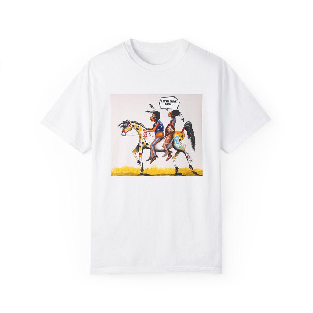 Let Me Drive Bruh Organic Garment-Dyed T-Shirt and kids shirt
