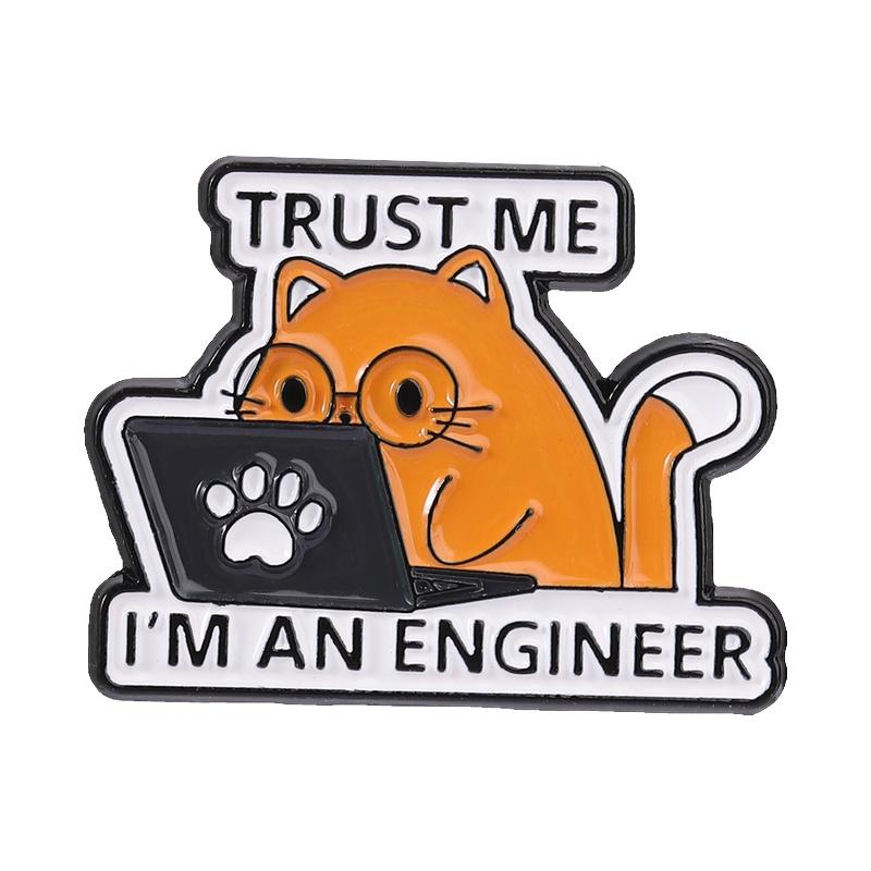 Trust Me I'm An Engineer Cat Enamel Pin Working Orange Cat Wearing Glasses Brooch Backpack Lapel Badge Jewelry Gift for Friends