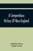 Книга A Compendious History Of New England by Elijah Parish - Paperback