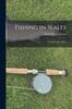 Книга Fishing In Wales : A Guide To the Angler